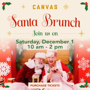 Santa Brunch Join us on Sunday, December 1 10:30am - 2 pm button to purchase tickets